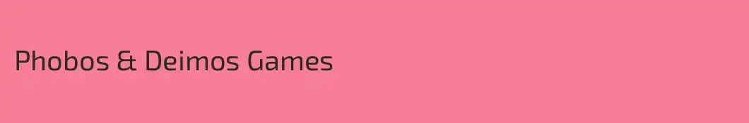 Phobos & Deimos Games
